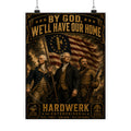 Matte Poster — "By God, We'll Have Our Home"